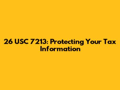 26 USC 7213: Protecting Your Tax Information