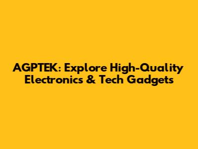 AGPTEK: Explore High-Quality Electronics & Tech Gadgets
