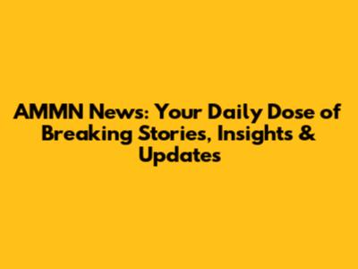 AMMN News: Your Daily Dose of Breaking Stories, Insights & Updates