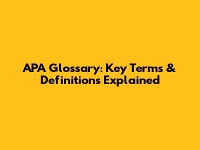 APA Glossary: Key Terms & Definitions Explained