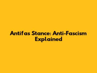 Antifa's Stance: Anti-Fascism Explained
