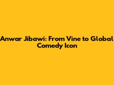 Anwar Jibawi: From Vine to Global Comedy Icon