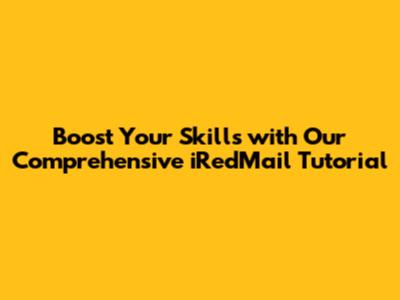 Boost Your Skills with Our Comprehensive iRedMail Tutorial