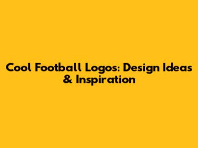 Cool Football Logos: Design Ideas & Inspiration