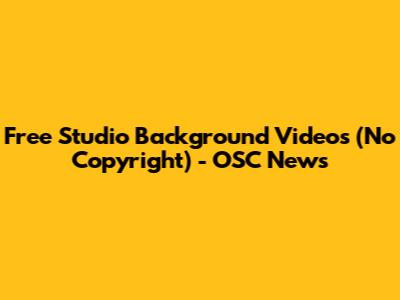 Free Studio Background Videos (No Copyright) - OSC News