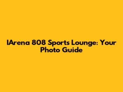 IArena 808 Sports Lounge: Your Photo Guide
