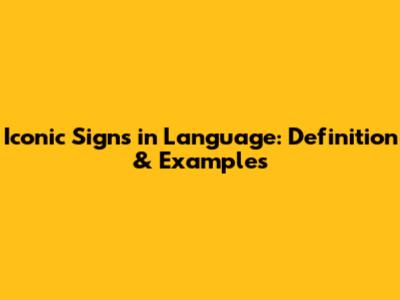 Iconic Signs in Language: Definition & Examples