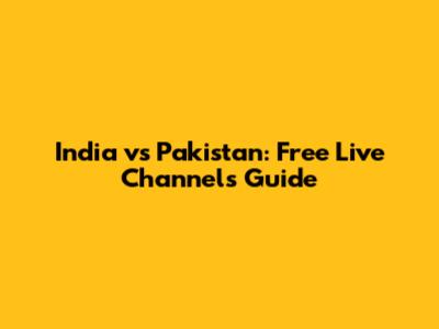 India vs Pakistan: Free Live Channels Guide