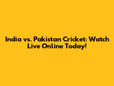 India vs. Pakistan Cricket: Watch Live Online Today!