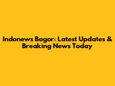 Indonews Bogor: Latest Updates & Breaking News Today