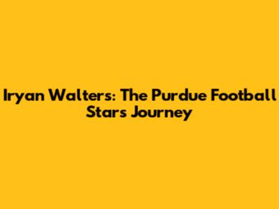 Iryan Walters: The Purdue Football Star's Journey
