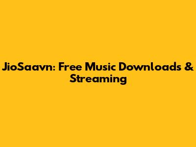JioSaavn: Free Music Downloads & Streaming