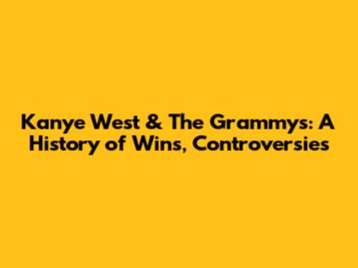 Kanye West & The Grammys: A History of Wins, Controversies
