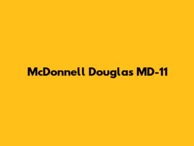 McDonnell Douglas MD-11