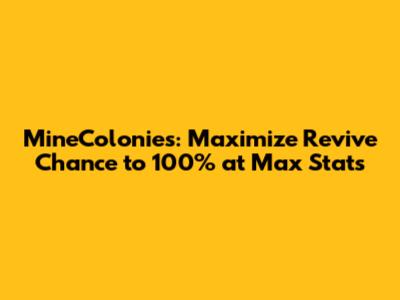 MineColonies: Maximize Revive Chance to 100% at Max Stats