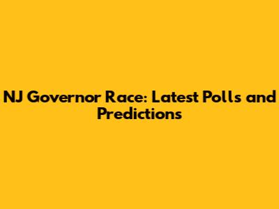 NJ Governor Race: Latest Polls and Predictions