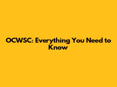 OCWSC: Everything You Need to Know