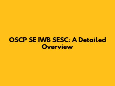 OSCP SE IWB SESC: A Detailed Overview