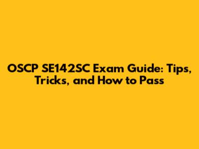 OSCP SE142SC Exam Guide: Tips, Tricks, and How to Pass