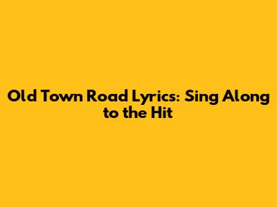Old Town Road Lyrics: Sing Along to the Hit