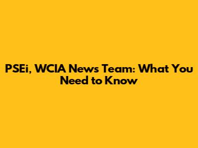 PSEi, WCIA News Team: What You Need to Know