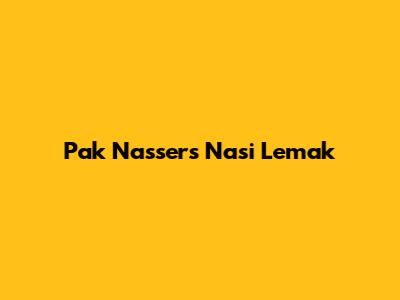Pak Nasser's Nasi Lemak
