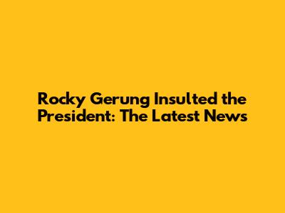 Rocky Gerung Insulted the President: The Latest News