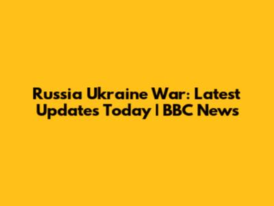 Russia Ukraine War: Latest Updates Today | BBC News