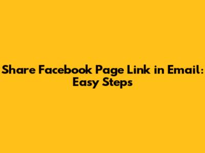 Share Facebook Page Link in Email: Easy Steps