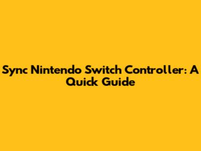 Sync Nintendo Switch Controller: A Quick Guide
