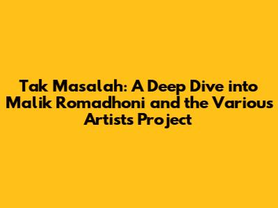 Tak Masalah: A Deep Dive into Malik Romadhoni and the Various Artists Project