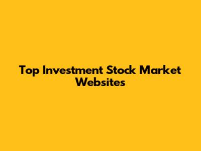 Top Investment Stock Market Websites