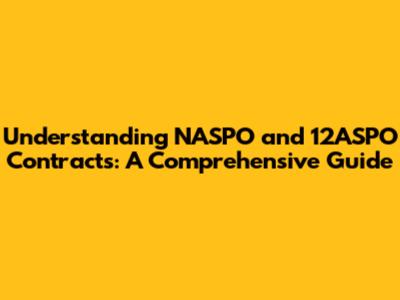 Understanding NASPO and 12ASPO Contracts: A Comprehensive Guide