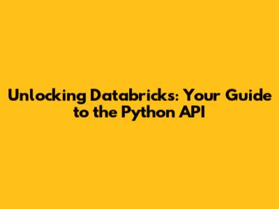 Unlocking Databricks: Your Guide to the Python API
