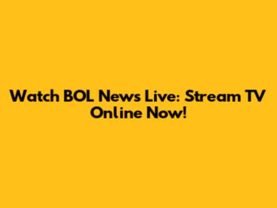 Watch BOL News Live: Stream TV Online Now!