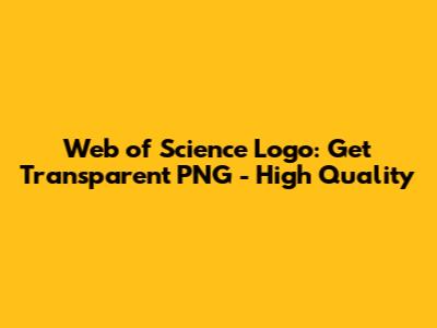 Web of Science Logo: Get Transparent PNG - High Quality