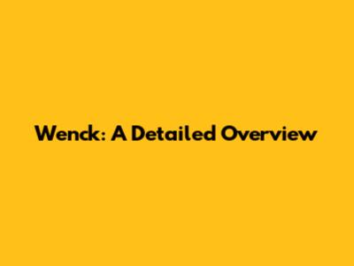 Wenck: A Detailed Overview