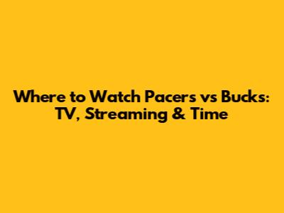Where to Watch Pacers vs Bucks: TV, Streaming & Time