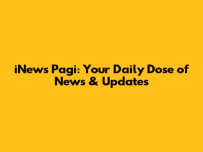 iNews Pagi: Your Daily Dose of News & Updates