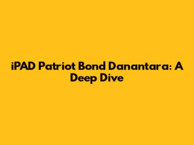 iPAD Patriot Bond Danantara: A Deep Dive