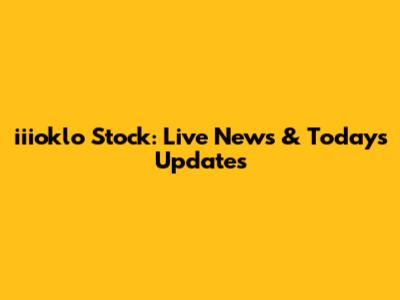 iiioklo Stock: Live News & Today's Updates